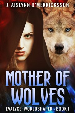 Mother Of Wolves (eBook, ePUB) - d'Merricksson, J. Aislynn