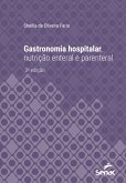 Gastronomia hospitalar, nutrição enteral e parenteral (eBook, ePUB)