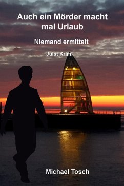 Auch ein Mörder macht mal Urlaub (eBook, ePUB) - Tosch, Michael