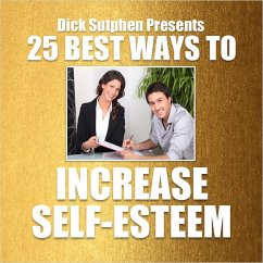 25 Best Ways to Increase Self-Esteem (MP3-Download) - Sutphen, Dick