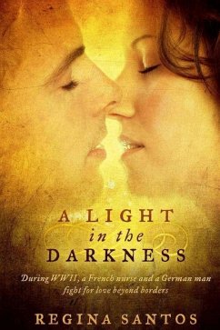 A Light in the Darkness (eBook, ePUB) - Santos, Regina