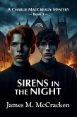 Sirens in the Night (A Charlie MacCready Mystery, #3) (eBook, ePUB) Sirens in the Night (A Charlie MacCready Mystery, #3) (eBook, ePUB)