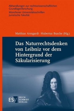 Das Naturrechtsdenken von Leibniz vor dem Hintergrund der Säkularisierung (eBook, PDF)