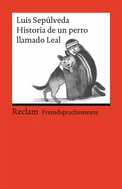 Historia de un perro llamado Leal. Spanischer Text mit deutschen Worterklärungen. Niveau A2–B1 (GER) (eBook, ePUB) - Sepúlveda, Luis