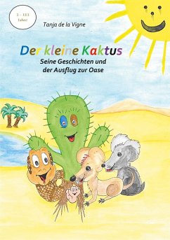 Der kleine Kaktus - Seine Geschichten und der Ausflug zur Oase - Band 4 (eBook, ePUB) - de la Vigne, Tanja