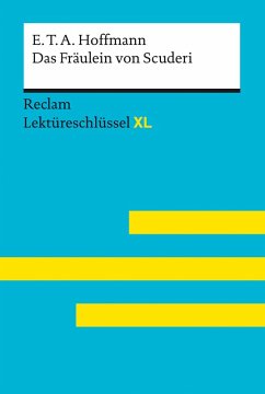 Das Fräulein von Scuderi von E.T.A. Hoffmann: Reclam Lektüreschlüssel XL (eBook, ePUB) - Hoffmann, E. T. A.; Scholz, Eva-Maria