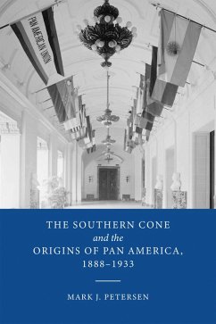 Cover The Southern Cone and the Origins of Pan America, 1888-1933 (eBook, ePUB)