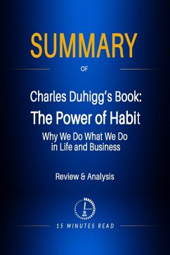 Summary of Charles Duhigg's Book: The Power of Habit: Why We Do What We Do in Life and Business (eBook, ePUB) - Read, Minutes