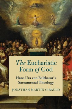The Eucharistic Form of God (eBook, ePUB) - Ciraulo, Jonathan Martin