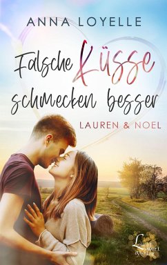 Falsche Küsse schmecken besser (eBook, ePUB) - Loyelle, Anna
