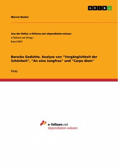 Barocke Gedichte. Analyse von "Vergänglichkeit der Schönheit", "An eine Jungfrau" und "Carpe diem" (eBook, PDF)