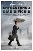 Enfrentando dias difíceis (eBook, ePUB)