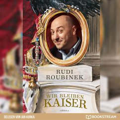 Wir bleiben Kaiser (MP3-Download) - Roubinek, Rudi