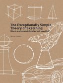 The Exceptionally Simple Theory of Sketching (eBook, ePUB)