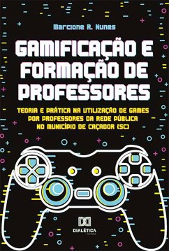 Gamificação e Formação de Professores (eBook, ePUB) - Nunes, Marcione R.