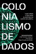 Colonialismo de dados (eBook, ePUB) - Bild 1