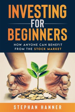 Cover Investing for Beginners: How Anyone Can Benefit from The Stock Market (eBook, ePUB)