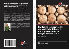 Controllo integrato dei parassiti degli insetti nella produzione di funghi commerciali - Jess, Stephen
