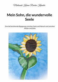 Mein Sohn, die wundervolle Seele - Rinchen Khandro, Medisaneh Karma