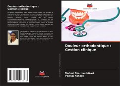 Douleur orthodontique : Gestion clinique - Dharmadhikari, Mohini;Akhare, Pankaj