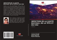 INFECTION DE LA CAVITÉ BUCCALE, DE LA TÊTE ET DU COU - Gangil, Leena;Sharma, Amil;Sharma, Ruchi