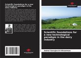 Scientific foundations for a new technological paradigm in the dairy industry