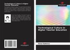 Technological Culture in Higher Teacher Education
