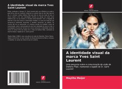 A identidade visual da marca Yves Saint Laurent - Meijer, Maylita