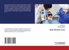 Kids Dental Care - Singh, Pallavi;Malhotra, Shitanshu;Jhunhjunwala, Nitin