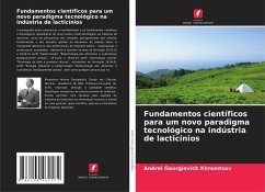 Fundamentos científicos para um novo paradigma tecnológico na indústria de lacticínios - Khramtsov, Andrei Georgievich