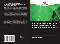 Efficacité allocative de la production de coco-yam dans le sud-sud du Nigeria - Wilcox, Godwill