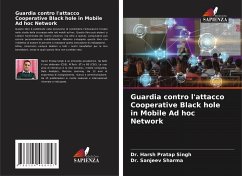 Guardia contro l'attacco Cooperative Black hole in Mobile Ad hoc Network - Pratap Singh, Dr. Harsh;Sharma, Dr. Sanjeev