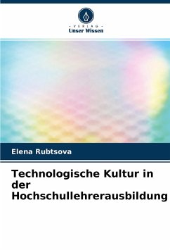 Technologische Kultur in der Hochschullehrerausbildung - Rubtsova, Elena;Ibragimova, Inna