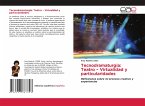 Tecnodramaturgia: Teatro ¿ Virtualidad y particularidades