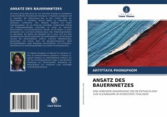 ANSATZ DES BAUERNNETZES - Phongphom, Artittaya