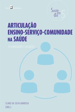 Articulação ensino-serviço-comunidade na saúde (eBook, ePUB) - Barbosa, Elane da Silva