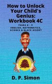 How to Unlock Your Child's Genius: Workbook 4C (eBook, ePUB)