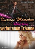 Kurvige Mädchen haben keine verbotenen Träume (eBook, ePUB)