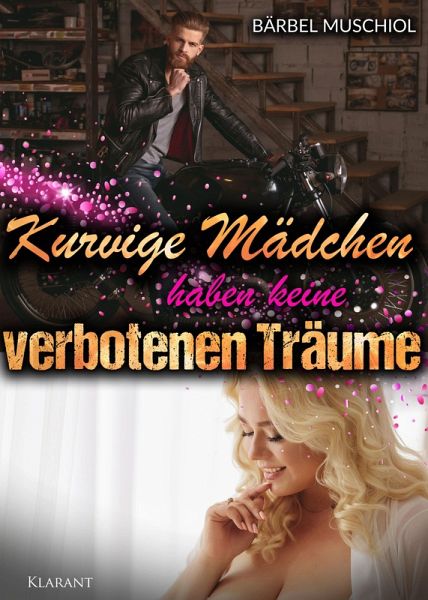 Kurvige Mädchen haben keine verbotenen Träume (eBook, ePUB) Kurvige Mädchen haben keine verbotenen Träume (eBook, ePUB)