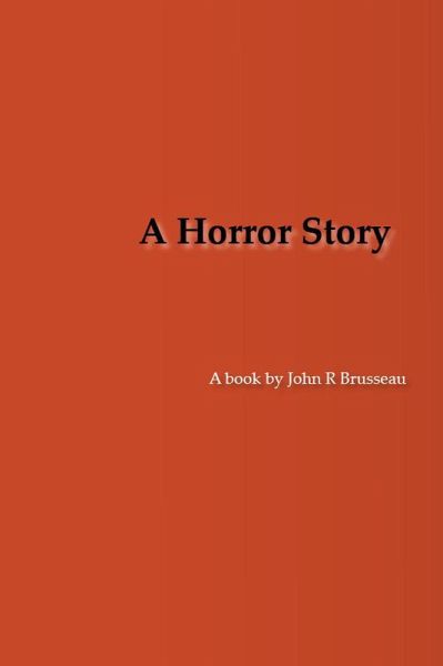 A Horror Story (eBook, ePUB) A Horror Story (eBook, ePUB)