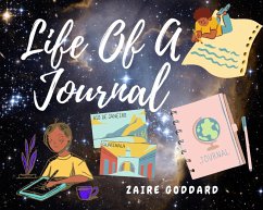 Life Of A Journal (eBook, ePUB) - Goddard, Zaire