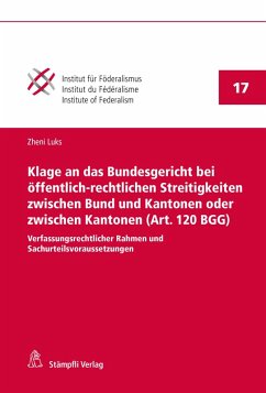 Klage an das Bundesgericht bei öffentlich-rechtlichen Streitigkeiten zwischen Bund und Kantonen oder zwischen Kantonen (Art. 120 BGG) (eBook, PDF) - Luks, Zheni