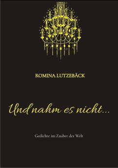 Und nahm es nicht... (eBook, ePUB) - Lutzebäck, Romina