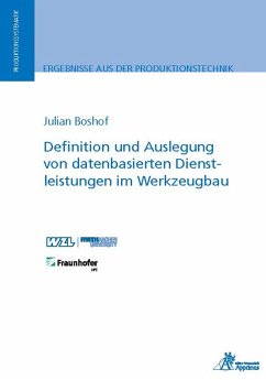 Definition und Auslegung von datenbasierten Dienstleistungen im Werkzeugbau (eBook, PDF) - Boshof, Julian