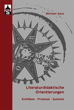 Literaturdidaktische Orientierungen (eBook, PDF) - Gans, Michael