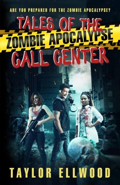 Tales of the Zombie Apocalypse Call Center (eBook, ePUB) - Ellwood, Taylor