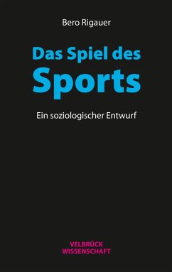 Das Spiel des Sports (eBook, PDF) - Rigauer, Bero
