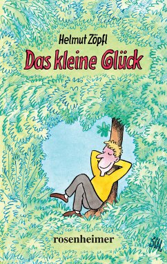 Das kleine Glück (eBook, ePUB) - Zöpfl, Helmut