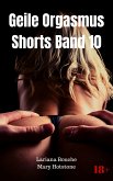 Geile Orgasmus Shorts Band 10 (eBook, ePUB)