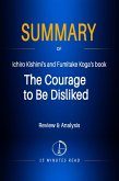 Summary of Ichiro Kishimi's and Fumitake Koga's book: The Courage to Be Disliked (eBook, ePUB)